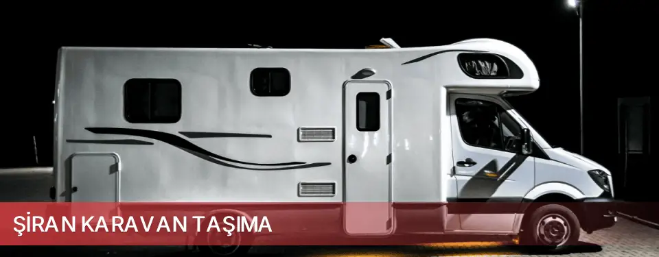 Şiran İlçemi Karavan Taşıma
